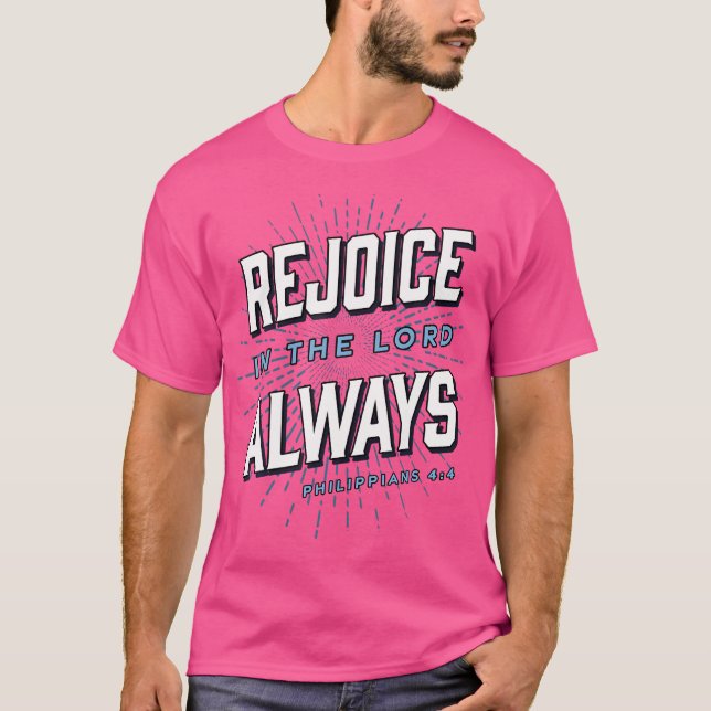 Rejoice In The Lord Always Jesus Christian Bible V T-Shirt (Front)