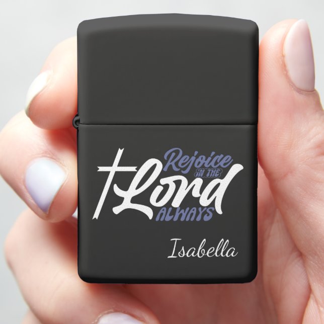 REJOICE IN THE LORD ALWAYS ZIPPO LIGHTER (In Hand)