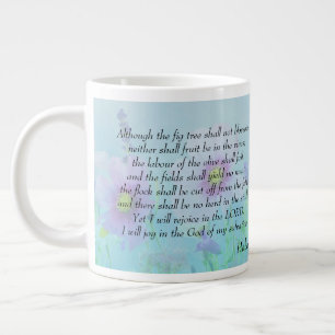 Rejoice in the Lord - Habakkuk 3:17,18  Giant Coffee Mug