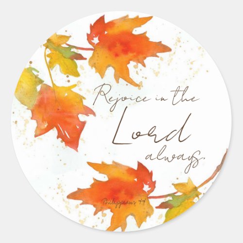 Rejoice In The Lord Scripture Thanksgiving Maple   Classic Round Sticker