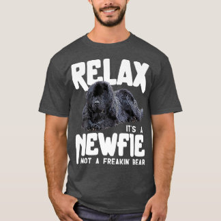 Rela It s A Newfie Not AFreakinBear Newfoundland D T-Shirt