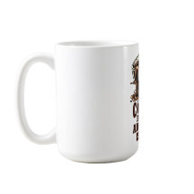 Relatable Adulting Humor Coffee Lover