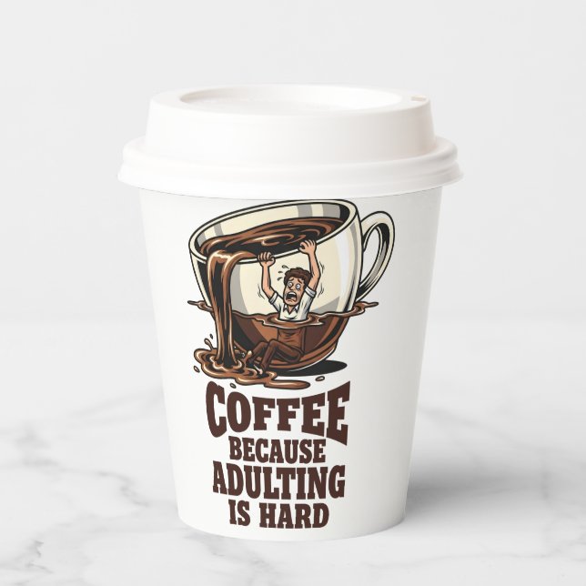 Relatable Adulting Humor Coffee Lover Paper Cups (Front)
