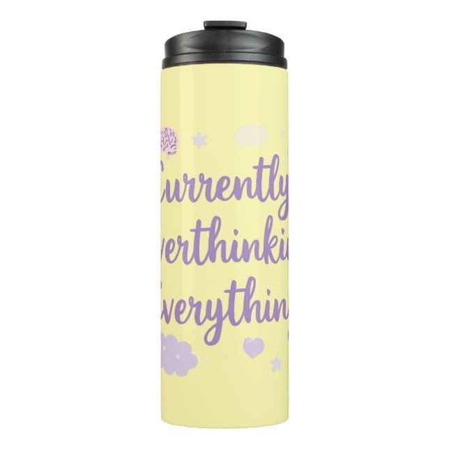 Relatable Currently Overthinking Text Art Thermal Tumbler (Front)