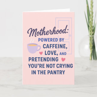 Relatable Mom Life Mother’s Day Card
