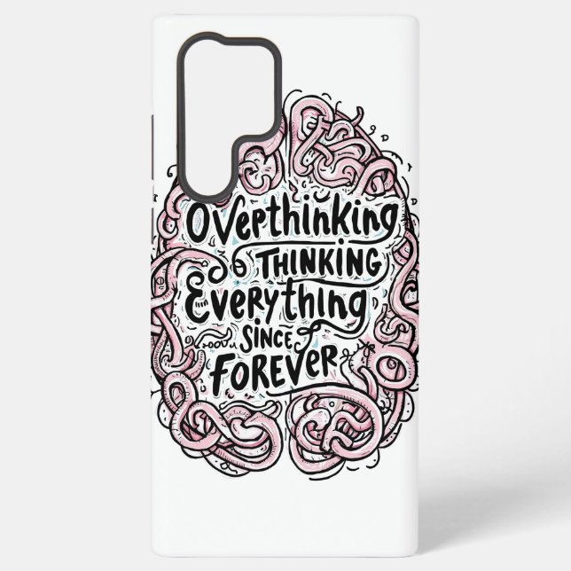 Relatable "Overthinking Everything" Quote Samsung Galaxy Case (Back)