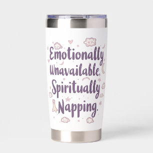 Relatable Self Care and Tired Quote Insulated Tumbler