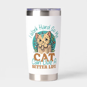 Relatable "Work Hard for My Cat" Humor Insulated Tumbler