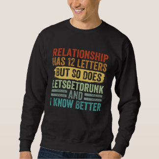 Relationship Has 12 Letters But So Does Letsgetdru Sweatshirt