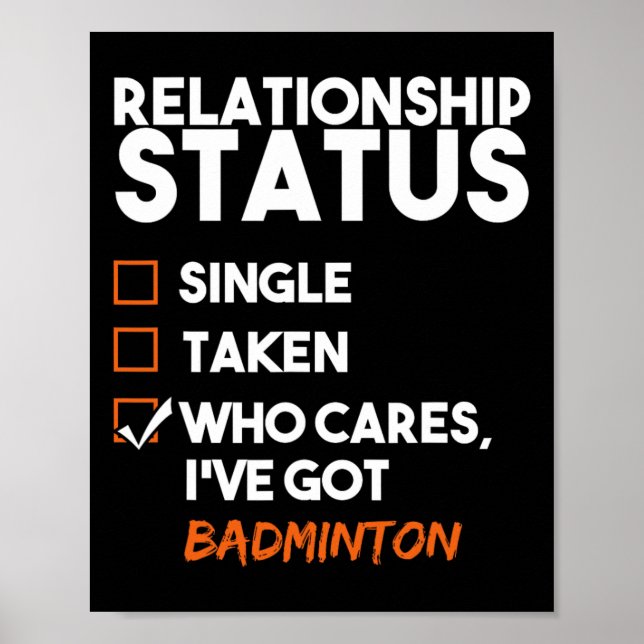 Relationship Status Ive Got Badminton Funny Sarcas Poster (Front)
