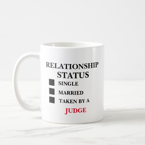 Relationship Status Judge Coffee Mug
