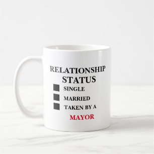 Relationship Status Mayor Coffee Mug