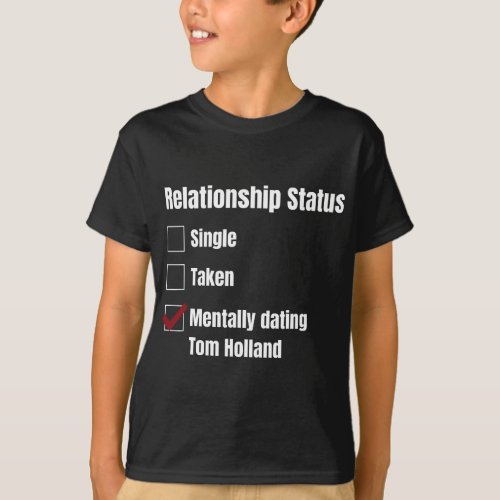 RELATIONSHIP STATUS _ MENTALLY DATING T_Shirt