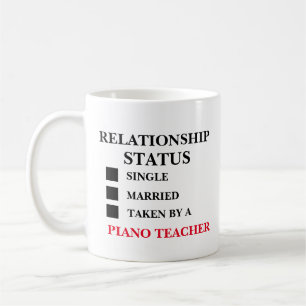 Relationship Status Piano Teacher  Coffee Mug