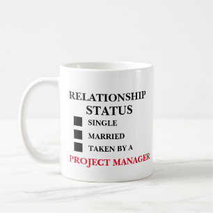 Relationship Status Project Manager  Coffee Mug
