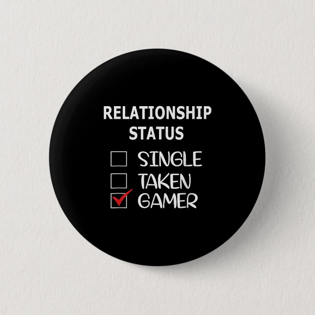 Relationship Status Single Taken Gamer  Button (Front)