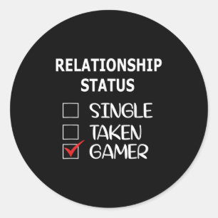 Relationship Status Single Taken Gamer  Classic Round Sticker