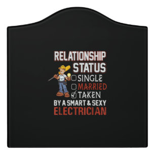 relationship status - taken by an electrician gift door sign