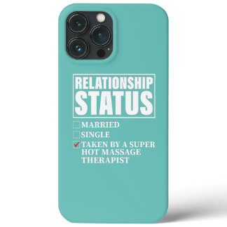 Relationship Status Taken By Super Hot Massage iPhone 13 Pro Max Case