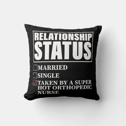 Relationship Status Taken By Super Hot Orthopedic Throw Pillow