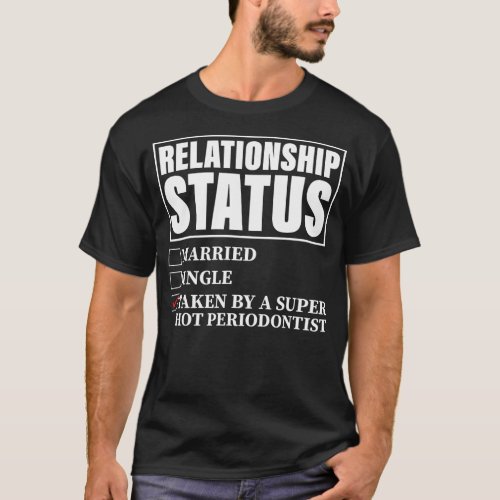 Relationship Status Taken By Super Hot T_Shirt