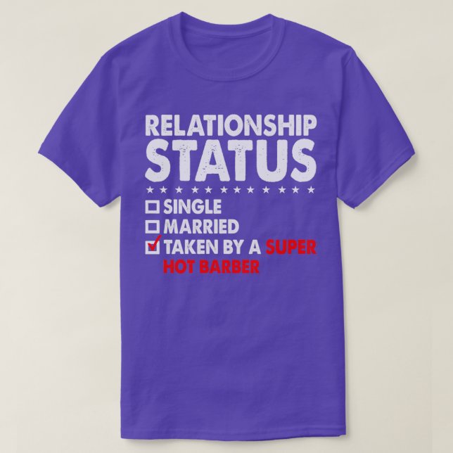 Relationship Status Taken Super Hot Barber Funny V T-Shirt (Design Front)