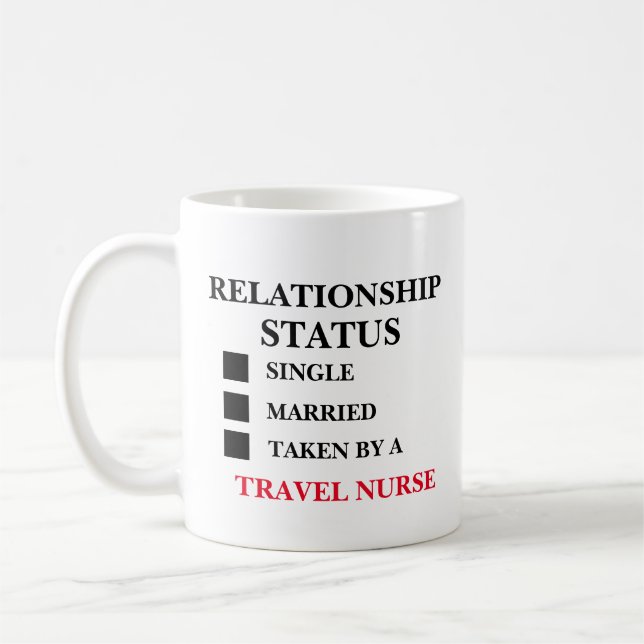 Relationship Status Travel Nurse Coffee Mug (Left)