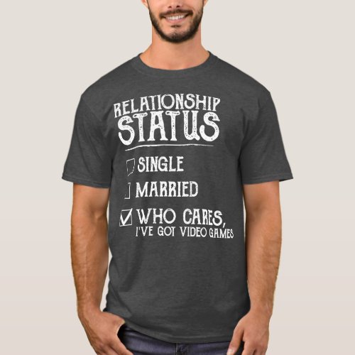Relationship Status Video Games Funny T_Shirt