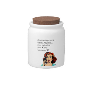 Relationships are Like Algebra Funny Quip Candy Jar