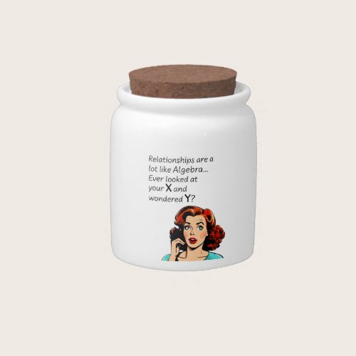 Relationships are Like Algebra Funny Quip Candy Jar