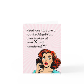 Relationships are Like Algebra Funny Quip Card