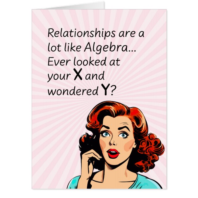 Relationships are Like Algebra Funny Quip Card (Front)