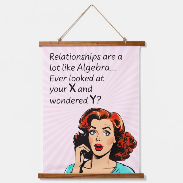 Relationships are Like Algebra Funny Quip Hanging Tapestry (Front)