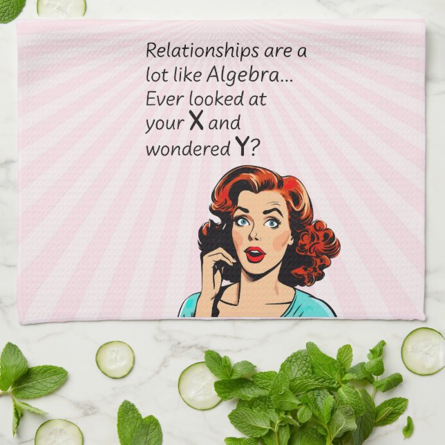 Relationships are Like Algebra Funny Quip Kitchen Towel (Folded)