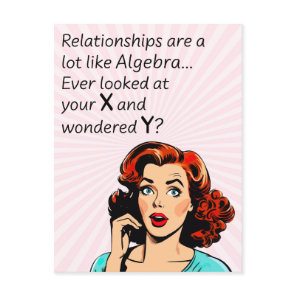 Relationships are Like Algebra Funny Quip Postcard