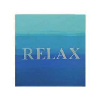 Relax 8 x 8 inch Wood Wall Art Print