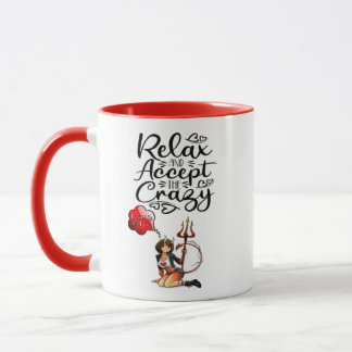 "Relax and Accept the Crazy" Mug