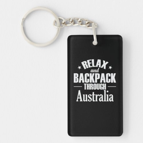 Relax and Backpack through Australia Keychain