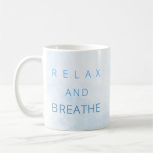 Relax And Breathe Motivational Quote Watercolors Coffee Mug