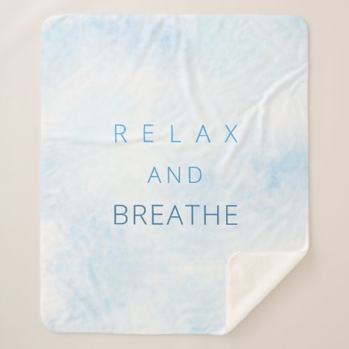Relax And Breathe Watercolors Motivational Quote Sherpa Blanket