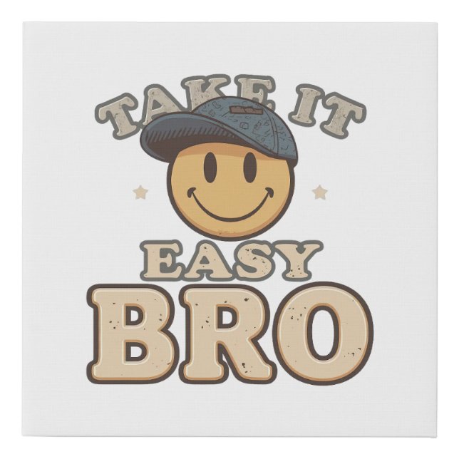 Relax and Chill Dude Slogan Faux Canvas Print (Front)