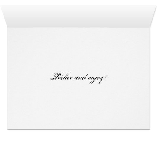 Relax and enjoy! (Inside Horizontal (Bottom))