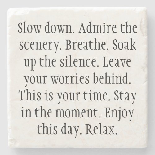 Relax and Enjoy the Moment Mindfullness Quote Stone Coaster