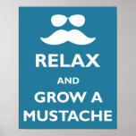Relax And Grow A Mustache Poster at Zazzle