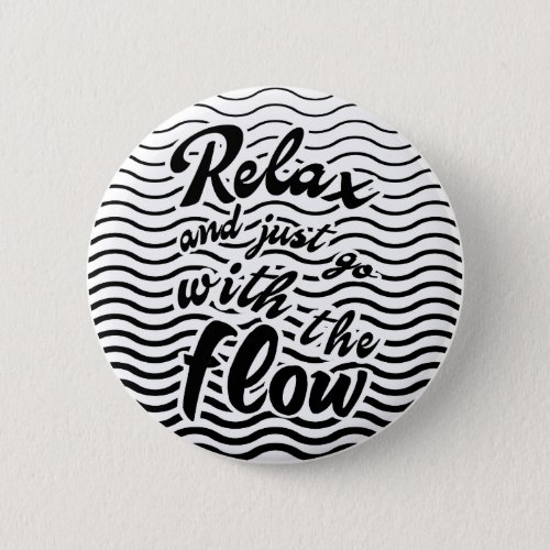 Relax and just go with the flow WAVES Button