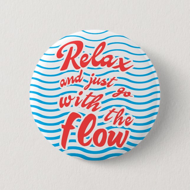 Relax and just go with the flow, WAVES, stripes Button (Front)