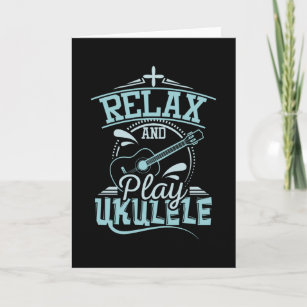 Relax And Play Ukulele Card