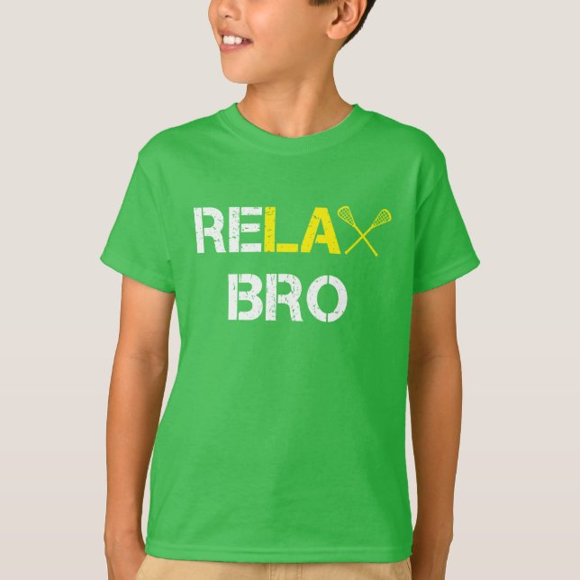 ReLax Bro Funny Lacrosse T-Shirt (Front)