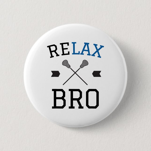 Relax Bro Funny Lax Typography Lacrosse Gift  Button (Front)
