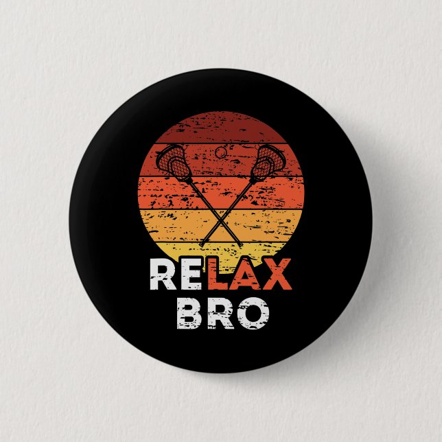Relax Bro - Lacrosse  Button (Front)